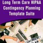 Long Term Care HIPAA Contingency Planning Template Suite