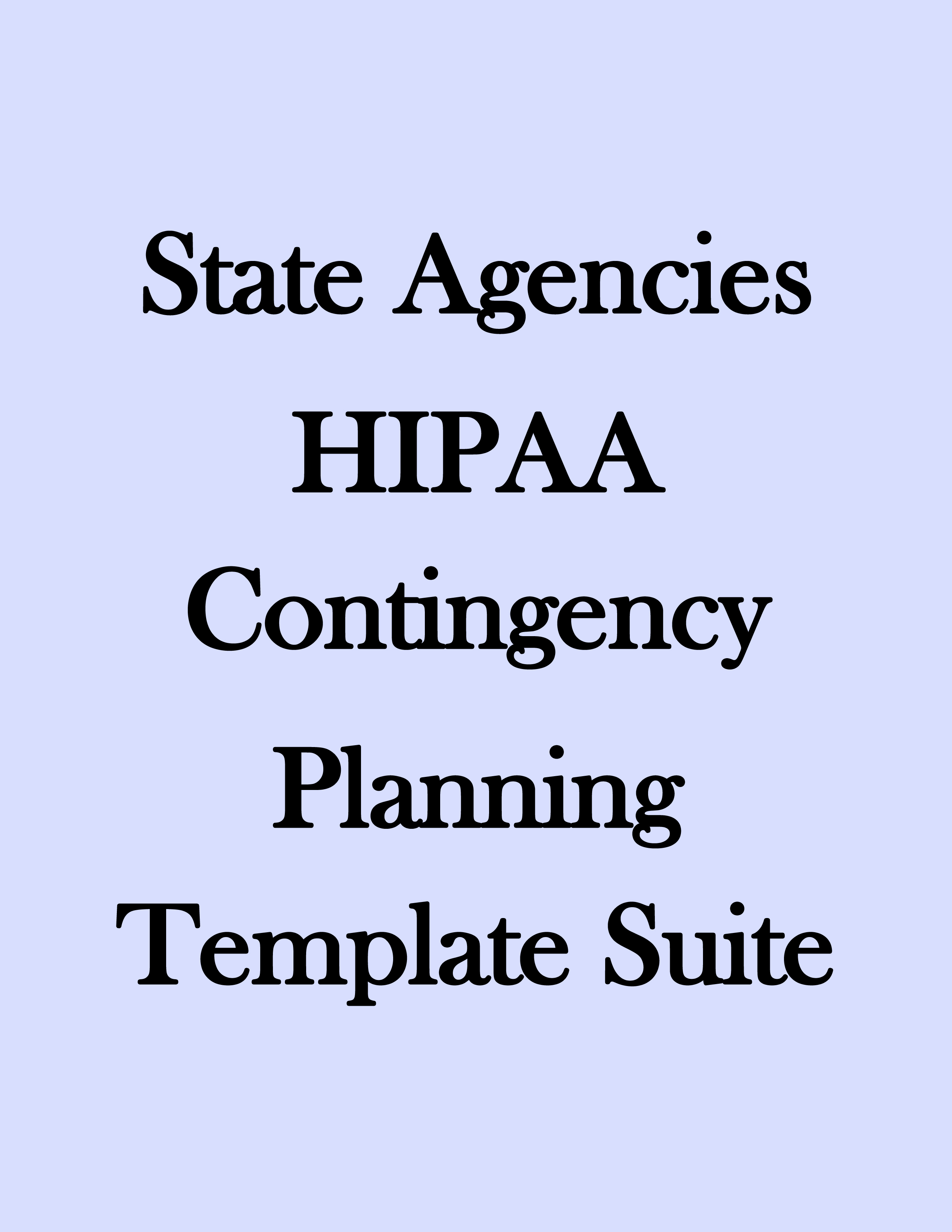 State Agencies HIPAA Contingency Planning Template Suite